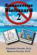 Sunscreens - Biohazard 2: Proof of Toxicity Keeps Piling Up - Paperback