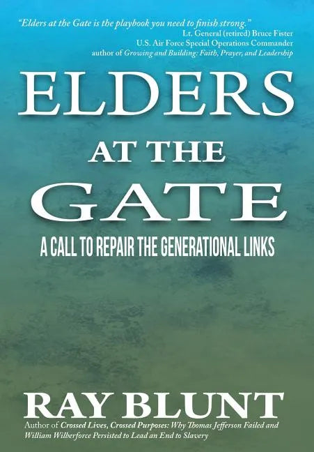 Elders at the Gate: A Call to Repair the Generational Links - Hardcover