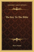 The Key to the Bible - Paperback