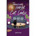 The Unnatural Habitat of a Cat Lady - Paperback