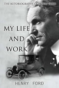 MY Life And Work: The Autobiography Of Henry Ford - Paperback