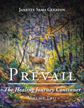 Prevail: The Healing Journey Continues: Volume Two - Paperback