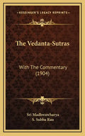 The Vedanta-Sutras: With The Commentary (1904) - Hardcover