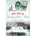 Early Skiing on Snoqualmie Pass - Paperback