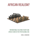 African Realism?: International Relations Theory and Africa's Wars in the Postcolonial Era - Paperback