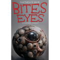 Bites Eyes: 13 Macabre Morsels - Paperback