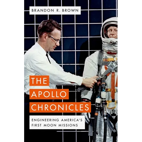 The Apollo Chronicles: Engineering America's First Moon Missions - Hardcover