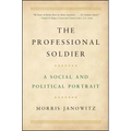 The Professional Soldier: A Social and Political Portrait - Paperback