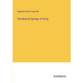 The Mineral Springs of Vichy - Paperback