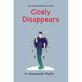 The Wintringham Mystery: Cicely Disappears - Paperback