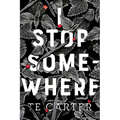 I Stop Somewhere - Paperback
