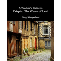 A Teacher's Guide to Crispin: The Cross of Lead - Paperback