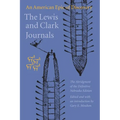 The Lewis and Clark Journals: An American Epic of Discovery - Paperback