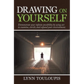 Drawing on Yourself: Demonstrate Your Infinite Possibility by Using Art to Examine, Enrich, and Expand Your Environment. - Paperback
