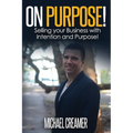 On Purpose: Selling Your Company With Intention and Purpose - Paperback