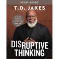 Disruptive Thinking Study Guide: A Daring Strategy to Change How We Live, Lead, and Love - Paperback