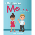 I Believe In Me: A-Z Positive Affirmations Book - Paperback