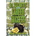 31 Secrets to Career Success - Paperback