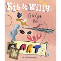 Kit and Willy's Guide to Art - Hardcover