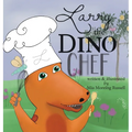 Larry the Dino Chef - Hardcover