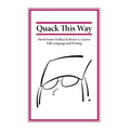 Quack This Way: David Foster Wallace & Bryan A. Garner Talk Language and Writing - Hardcover