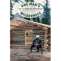One Man's Wilderness, 50th Anniversary Edition: An Alaskan Odyssey - Paperback