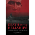 Death on the Hellships: Prisoners at Sea in the Pacific War - Paperback