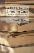 A Pickle for the Knowing Ones: Plain Truth in a Homespun Dress - Paperback