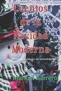 Cuentos de la Navidad Moderna: Diferentes versiones del mismo milagro. - Paperback