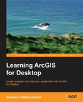 Learning ArcGIS for Desktop - Paperback