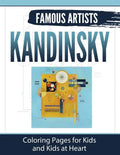 Kandinsky: Coloring Pages for Kids and Kids at Heart - Paperback