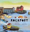 A day in ROCKPORT: scenes from a coastal town - Hardcover