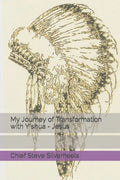 My Journey of Transformation with Y'shua - Jesus - Paperback