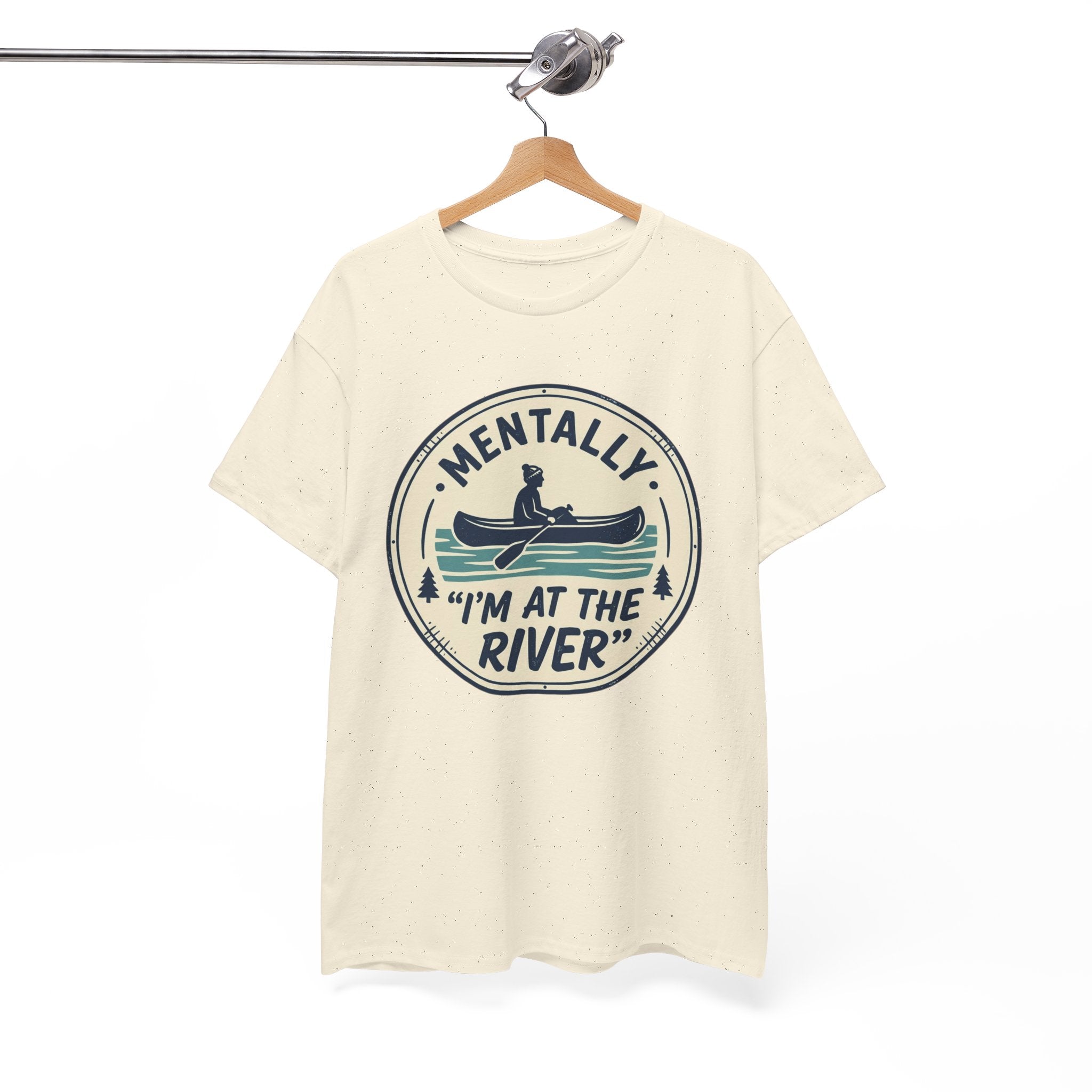 "Mentally I’m At The River" Canoe Graphic Tee