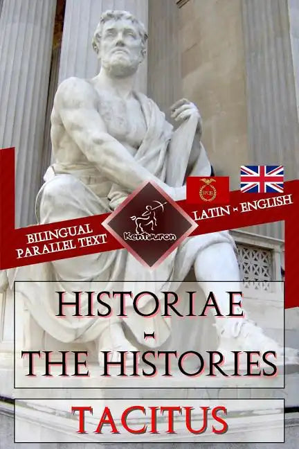 Historiae - The Histories: Bilingual parallel text: Latin - English - Paperback