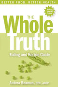 The Whole Truth Eating and Recipe Guide - Paperback