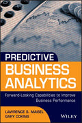 Predictive Business Analytics: Forward Looking Capabilities to Improve Business Performance - Hardcover