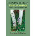 Growing Up Green: Poems of Wonder from a Heritage in Science - Paperback