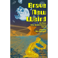 Brave New Weird: The Best New Weird Horror, Volume One - Paperback