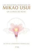 Los Registros Akáshicos de Mikao Usui: Un Curso de Reiki - Paperback
