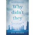 Why Didn't They Leave? - Paperback