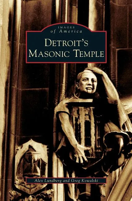 Detroit's Masonic Temple - Hardcover