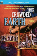 This Crowded Earth & Reign of the Telepuppets - Paperback