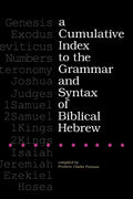 A Cumulative Index to the Grammar and Syntax of Biblical Hebrew - Paperback