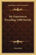 My Experiences Preceding 5,000 Burials - Paperback