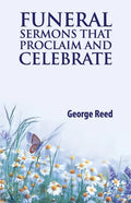 Funeral Sermons that Proclaim and Celebrate - Paperback