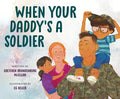 When Your Daddy's a Soldier - Hardcover