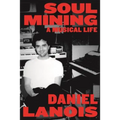 Soul Mining: A Musical Life - Paperback