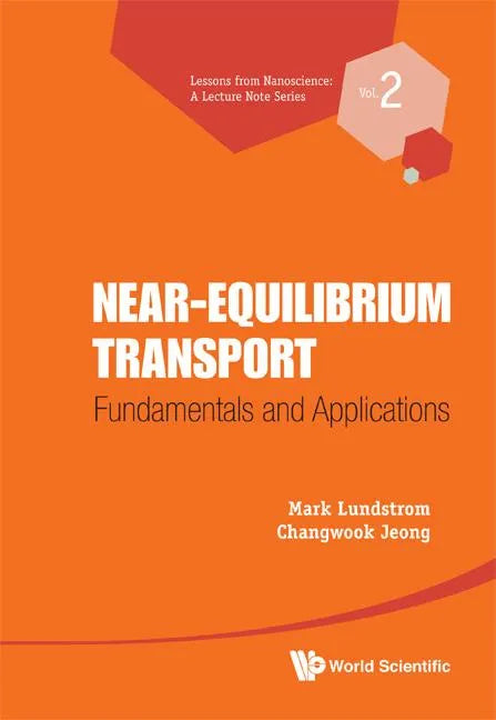 Near-Equilibrium Transport: Fundamentals and Applications - Paperback