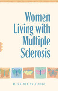 Women Living with Multiple Sclerosis: Conversations on Living, Laughing and Coping - Hardcover